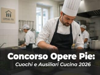 Concorso Opere Pie Cuochi e Ausiliari Cucina 2026 9 posti a tempo indeterminato