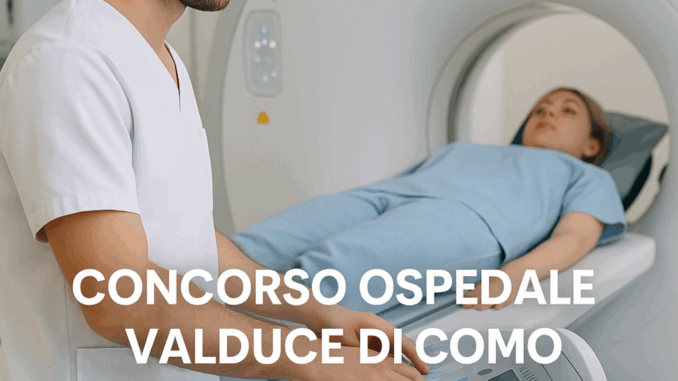 Concorso Ospedale Valduce di Como Tecnici di Radiologia 2025