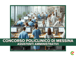 Concorso Policlinico Messina Assistenti Amministrativi 2024