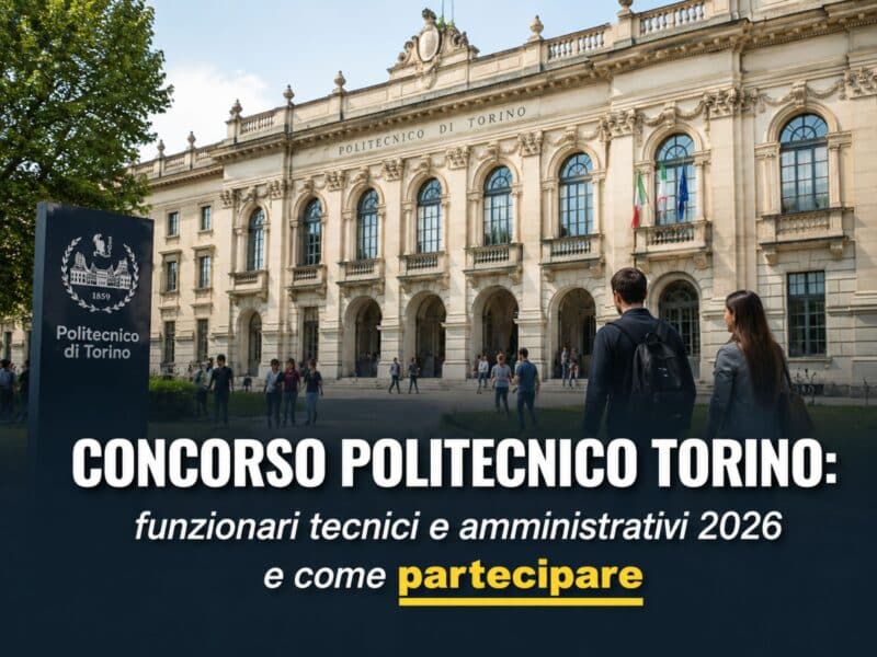 Concorso Politecnico Torino Funzionari Tecnici e Amministrativi 2026 17 posti per categorie protette