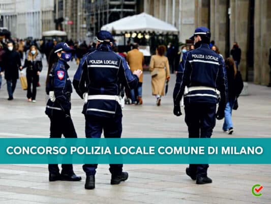 Concorso Polizia Locale Comune di Milano In arrivo
