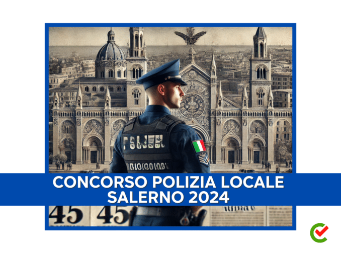 Concorsi Polizia Municipale: elenco completo e aggiornato!