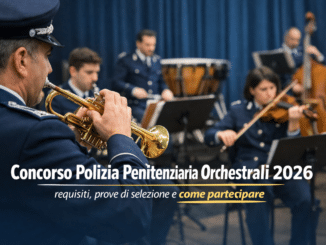 Concorso Polizia Penitenziaria Orchestrali 2026 - 21 posti per diplomati