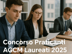 Concorso Praticanti AGCM Laureati 2025 50 posti (12 mesi non prorogabili)