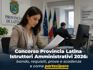Concorso Provincia Latina Istruttori Amministrativi 2026 6 posti per diplomati