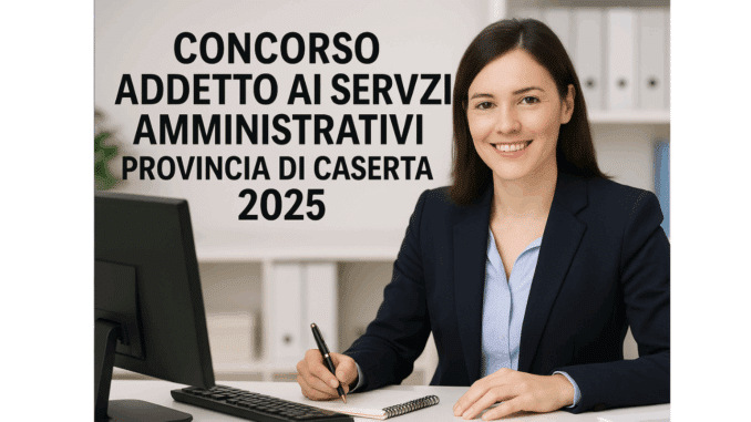 Concorso Provincia di Caserta Addetto ai Servizi Amministrativi 2025 - 3 posti per diplomati appartenenti alle categorie protette
