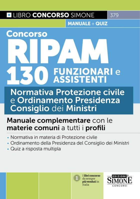 Manuale Concorso RIPAM 130 Funzionari e Assistenti – Normativa Protezione civile e Ordinamento Presidenza Consiglio dei Ministri