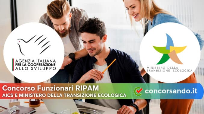 Concorso RIPAM AICS Ministero della Transizione ecologica Concorso RIPAM AICS Ministero della Transizione ecologica