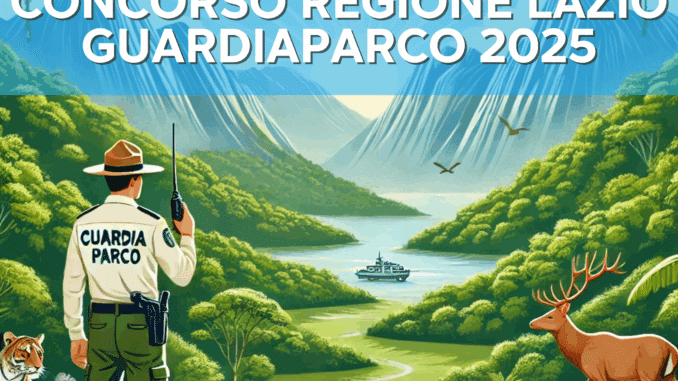 Concorso Regione Lazio Guardiaparco 2025 – Come studiare per la prova scritta (Nomina della commissione)