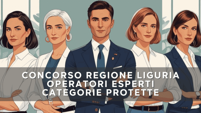Concorso Regione Liguria Operatori Esperti Categorie Protette 2025 – 5 posti a tempo indeterminato