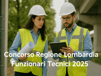 Concorso Regione Lombardia Funzionari Tecnici 2025 16 posti per laureati