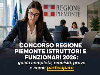 Concorso Regione Piemonte Istruttori e Funzionari 2026 15 posti a tempo indeterminato