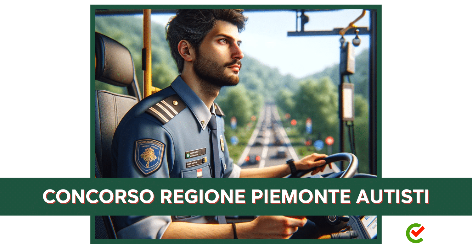 Concorso Regione Piemonte autisti 2024- 1o posti di lavoro per diplomati