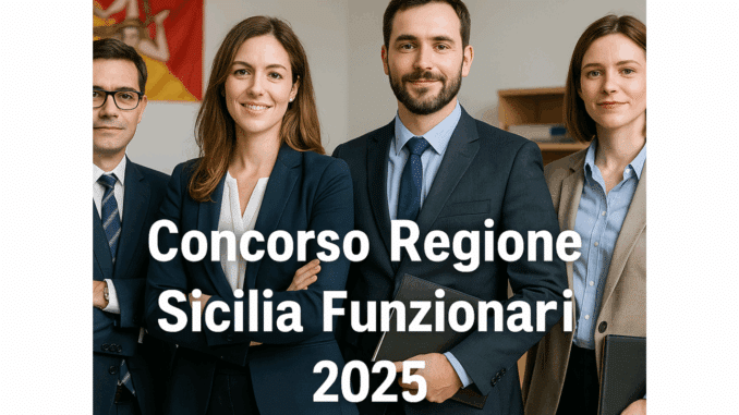 Concorso Regione Sicilia Funzionari 2025 - 79 posti a tempo indeterminato per laureati
