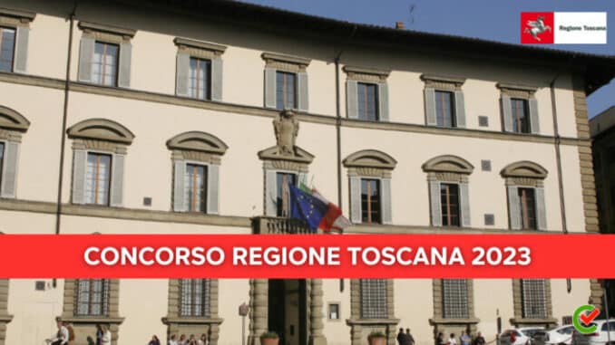 Concorso Regione Toscana 2023 - 51 posti profili amministrativi