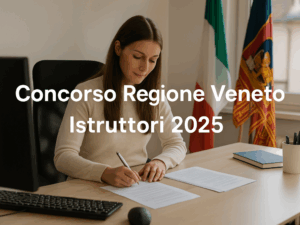 Concorso Regione Veneto Istruttori 2025: 6 posti a tempo pieno