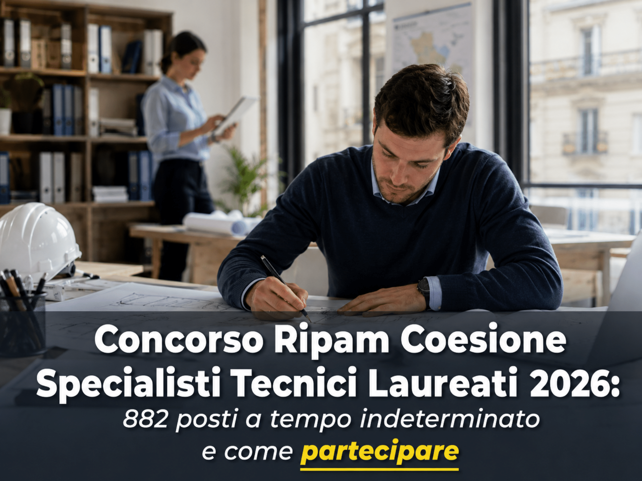Concorso Ripam Coesione Specialisti Tecnici Laureati 2026: 882 posti a tempo indeterminato