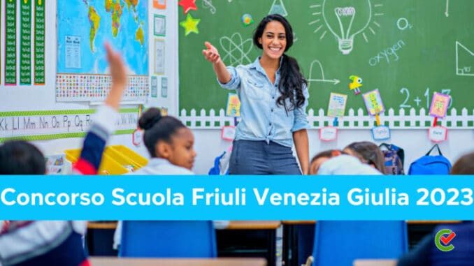 Concorso Scuola Friuli Venezia Giulia 2023