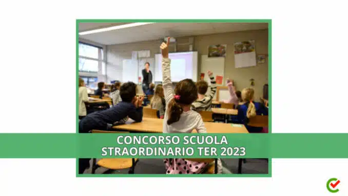 Concorso docenti scuola straordinario TER 2023: bando e posti