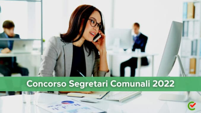 Concorso Segretari Comunali 2022 – 448 borsisti e 345 posti – Pubblicati gli esiti delle prove scritte