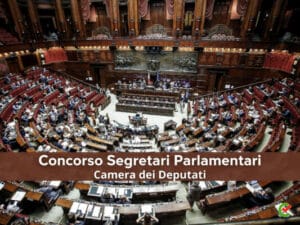 Concorso Segretari Parlamentari Camera dei Deputati