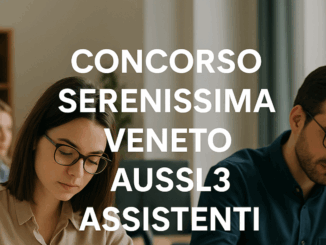 Concorso Serenissima Veneto AUSSL3 Assistenti Amministrativi 2025