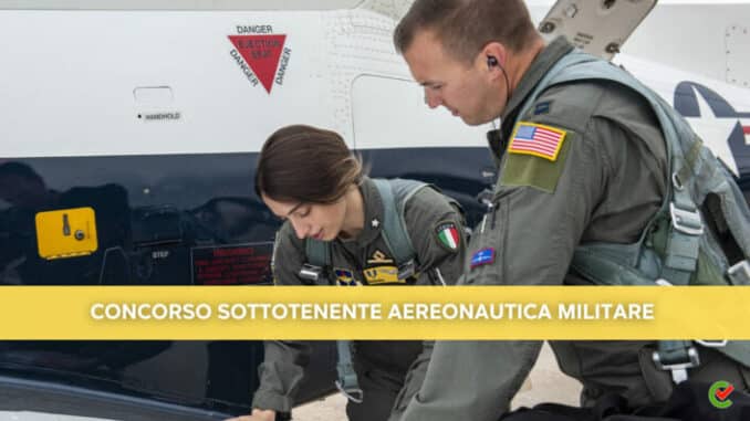 Concorso Sottotenente Aeronautica Militare 2022 - 68 posti per diplomati e laureati