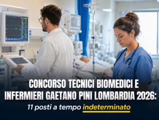 Concorso Tecnici Biomedici Infermieri Gaetano Pini Lombardia