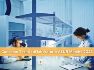 Concorso Tecnici di laboratorio ASUR Marche 2022