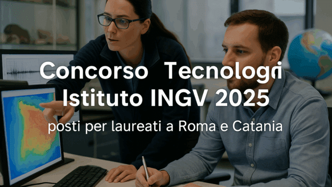 Concorso Tecnologi Istituto INGV 2025