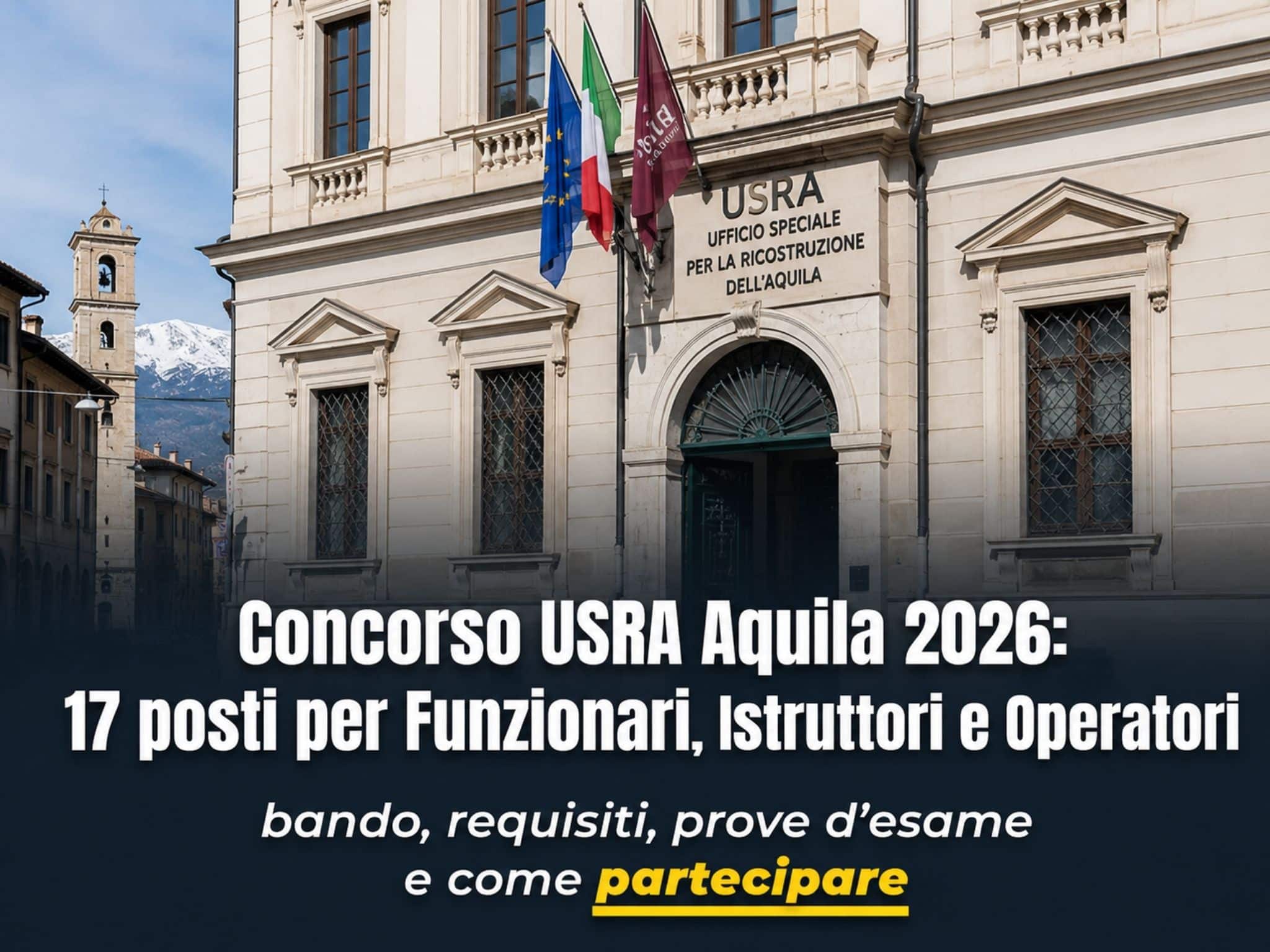 Concorso USRA Aquila 2026: 17 posti per Funzionari, Istruttori e Operatori
