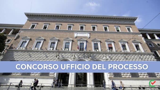 Concorso Ufficio del Processo – Ministero della Giustizia – In arrivo 8.000 posti