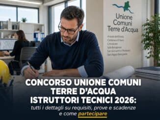 Concorso Unione Comuni Terre d'Acqua Istruttori Tecnici 2026 5 posti con licenza media