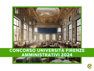 Concorso Università Firenze Amministrativi 2024 - 50 posti per diplomati