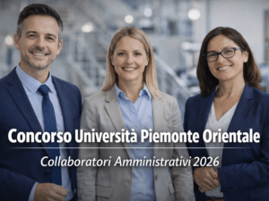 Concorso Università Piemonte Orientale Collaboratori Amministrativi 2026 3 posti per diplomati