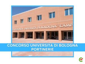 Concorso Università di Bologna Portinerie 2023 – 18 posti con licenza media