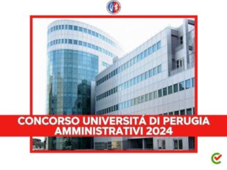 Concorso Università di Perugia per amministrativi 2024 - 40 posti per diplomati