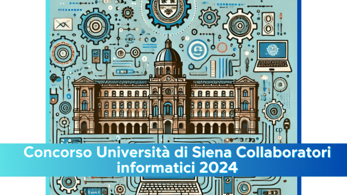 Concorso Università di Siena collaboratori informatici 2024