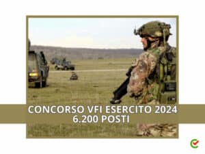 Concorso VFI Esercito 2024 – 6200 posti disponibili – Con licenza media