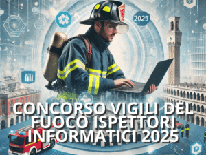 Concorso Vigili del Fuoco Ispettori Informatici 2025 Nessuna preselezione e nomina della commissione – Preparati alla prova scritta