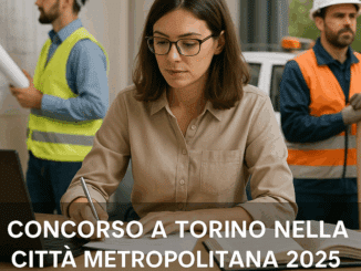 Concorso a Torino nella Città Metropolitana 2025 45 posti