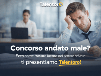 Concorso andato male Trova lavoro con talentoro