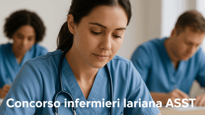 Concorso Infermieri Lariana ASST Como 2025: 45 posti