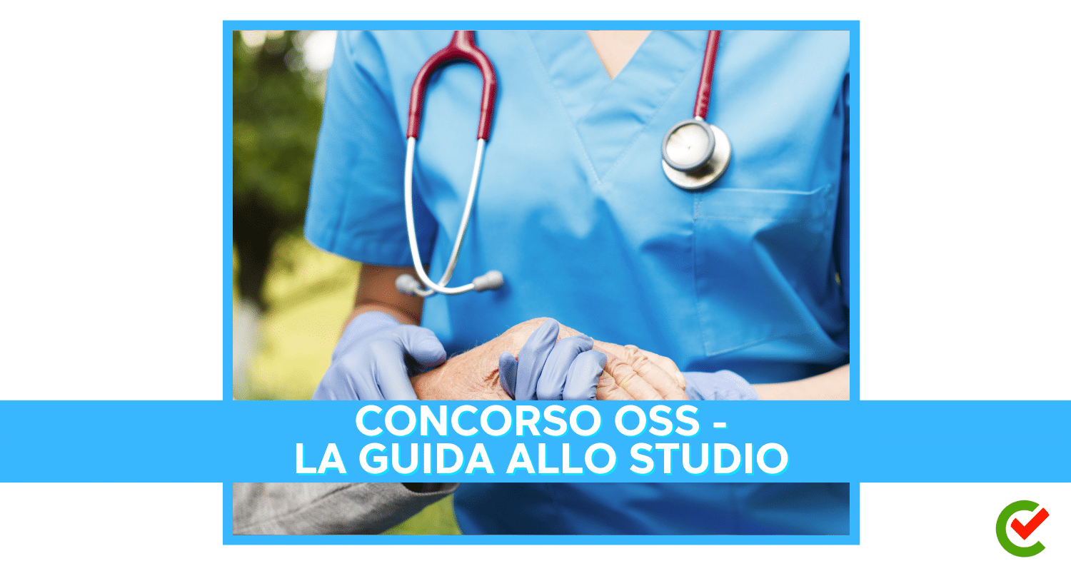 Concorso OSS Operatore Socio Sanitario - La guida alla studio