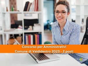 Concorso per Amministrativi Comune di Valdidentro 2023 - 2 posti