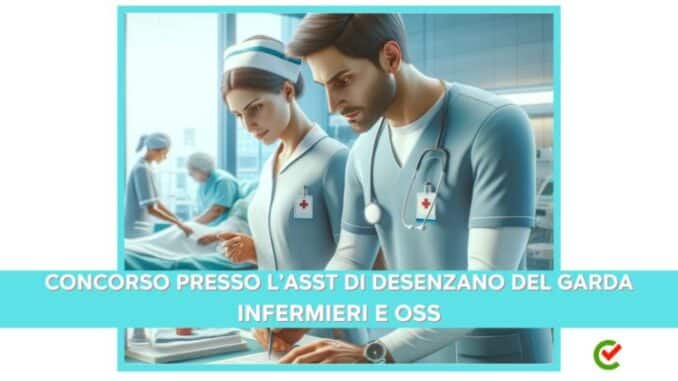 Concorso presso l'ASST di Desenzano del Garda 64 posti tra infermieri e oss