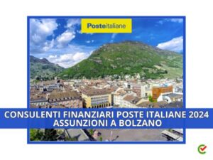 Consulenti Finanziari Poste Italiane Assunzioni 2024 - Posti di lavoro a Bolzano (1)