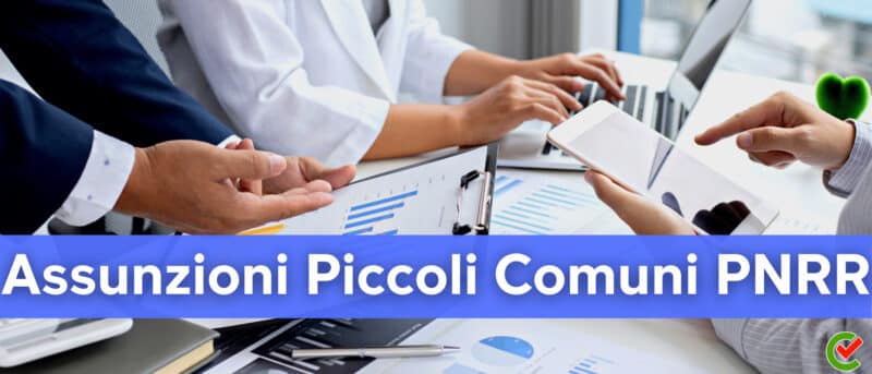 Assunzioni Piccoli Comuni PNRR