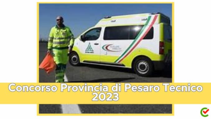 Concorso Provincia di Pesaro Tecnico viabilità 2023 - 4 posti con licenza media