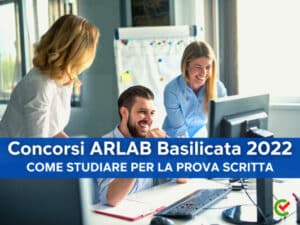 Concorsi ARLAB Basilicata 2022- come studiare per la prova scritta